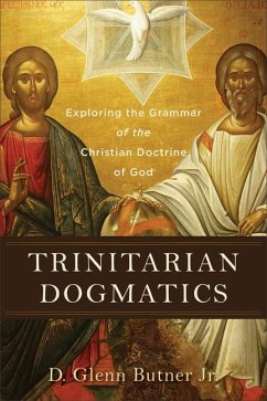 Trinitarian Dogmatics - Butner, D. Glenn Jr.