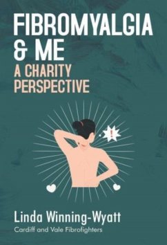 Fibromyalgia and Me a Charity Perspective - Cardiff, Linda Winning-Wyatt; FibroFighters, Vale