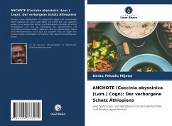 ANCHOTE (Coccinia abyssinica (Lam.) Cogn): Der verborgene Schatz Äthiopiens - Mijena, Desta Fekadu