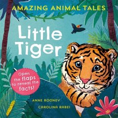 Amazing Animal Tales: Little Tiger - Rooney, Anne