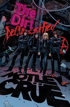 Mötley Crüe - The Dirt: Declassified - Crue, Motley; Moore, Leah; Z2 Comics