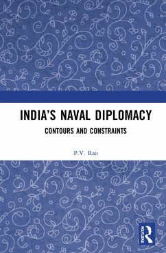 India's Naval Diplomacy - Rao, P.V.