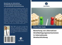 Bewertung von alternativen Streitbeilegungsmechanismen in Internationale Streitschlichtung - Audu, Prince Fater