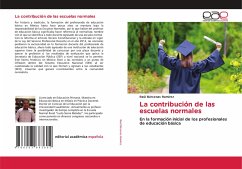 La contribución de las escuelas normales - Bárcenas Ramírez, Raúl
