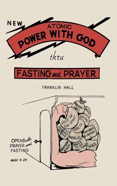 Atomic Power with God, Thru Fasting and Prayer - Hall, Franklin