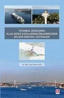 Istanbul Bogazinda Olasi Deniz Kazalarinin Önlenmesinde Bilisim Kontrol Sistemleri - Kaya, Metin