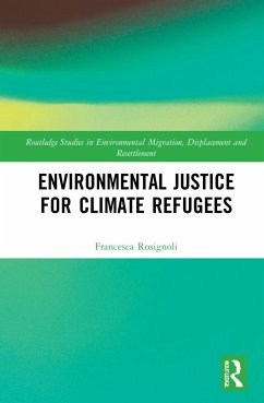 Environmental Justice for Climate Refugees - Rosignoli, Francesca