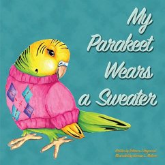 My Parakeet Wears a Sweater - Raymond, Rebecca