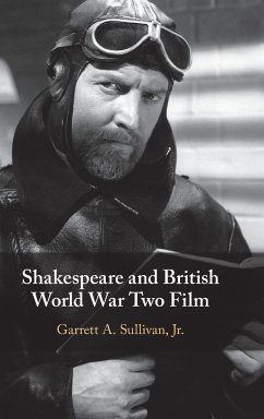 Shakespeare and British World War Two Film - Sullivan, Jr. Garrett A.