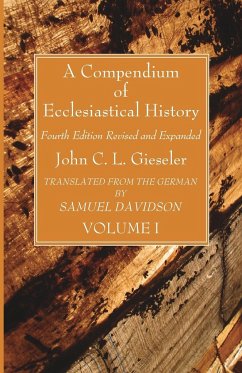 A Compendium of Ecclesiastical History, Volume 1 - Gieseler, John C. L.