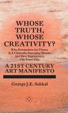 Whose Truth, Whose Creativity? A 21st Century Art Manifesto