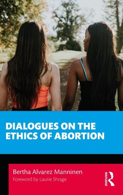 Dialogues on the Ethics of Abortion - Alvarez Manninen, Bertha
