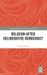 Religion after Deliberative Democracy - Bild 1