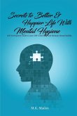 Secrets To Better And Happier Life With Mental Hygiene