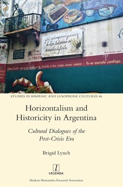 Horizontalism and Historicity in Argentina - Lynch, Brigid