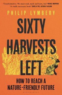 Sixty Harvests Left - Lymbery, Philip