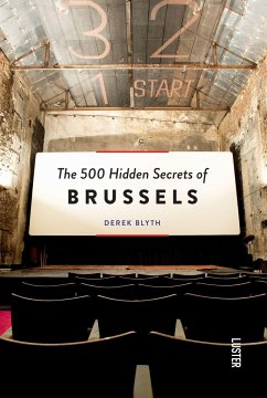 500 Hidden Secrets of Brussels, The - Blyth, Derek