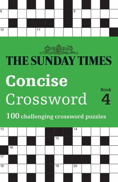 The Sunday Times Concise Crossword Book 4: 100 Challenging Crossword Puzzles - The Times Mind Games; Biddlecombe, Peter