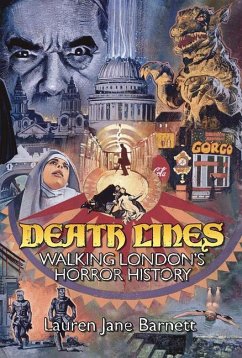 Death Lines: Walking London's Horror History - Barnett, Lauren Jane