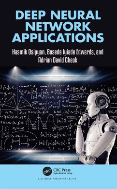 Deep Neural Network Applications - Osipyan, Hasmik; Edwards, Bosede Iyiade; Cheok, Adrian David