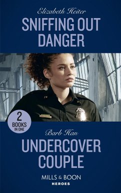 Sniffing Out Danger / Undercover Couple - Heiter, Elizabeth; Han, Barb