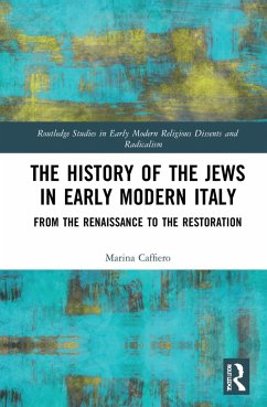 The History of the Jews in Early Modern Italy - Caffiero, Marina