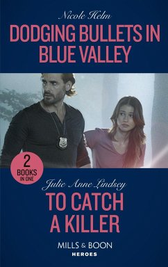 Dodging Bullets In Blue Valley / To Catch A Killer - Helm, Nicole; Lindsey, Julie Anne