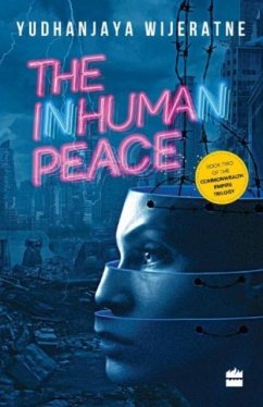 The Inhuman Peace - Wijeratne, Yudhanjaya