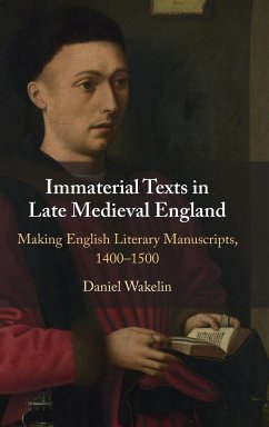 Immaterial Texts in Late Medieval England - Wakelin, Daniel (University of Oxford)
