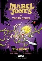 Mabel Jones ve Yasak Sehir - Mabbitt, Will