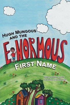 Hugh Mungous and the Enormous First Name (eBook, ePUB) - Schaaf, Matthew