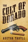 The Cult of Dorado (eBook, ePUB)