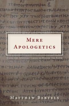 Mere Apologetics (eBook, ePUB) - Bertels, Matthew