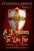 A Kingdom to Die For (The Swarming Death, #3) (eBook, ePUB) A Kingdom to Die For (The Swarming Death, #3) (eBook, ePUB)