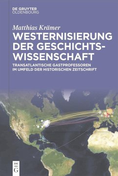 Westernisierung der Geschichtswissenschaft (eBook, PDF) - Krämer, Matthias