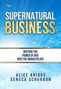 Cover Supernatural Business: Inviting the Power of God Into the Marketplace (eBook, ePUB)