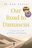 Our Road to Damascus: 7 Lessons for a Life of Purpose and Meaning (eBook, ePUB)