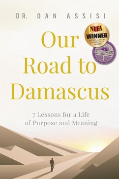 Cover Our Road to Damascus: 7 Lessons for a Life of Purpose and Meaning (eBook, ePUB)