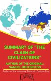 Summary Of &quote;The Clash Of Civilizations&quote; By Samuel Huntington (UNIVERSITY SUMMARIES) (eBook, ePUB)