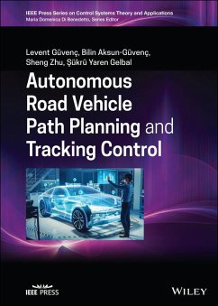 Autonomous Road Vehicle Path Planning and Tracking Control (eBook, PDF) - Guvenc, Levent; Aksun-Guvenc, Bilin; Zhu, Sheng; Gelbal, Sukru Yaren