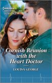 Cornish Reunion with the Heart Doctor (eBook, ePUB)