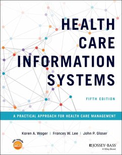 Health Care Information Systems (eBook, ePUB) - Wager, Karen A.; Lee, Frances W.; Glaser, John P.