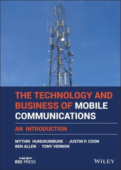 The Technology and Business of Mobile Communications (eBook, ePUB) - Hunukumbure, Mythri; Coon, Justin P.; Allen, Ben; Vernon, Tony