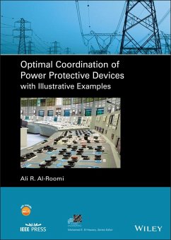 Optimal Coordination of Power Protective Devices with Illustrative Examples (eBook, ePUB) - Al-Roomi, Ali R.