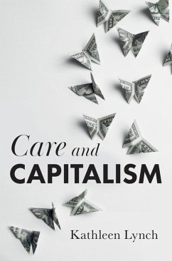 Care and Capitalism (eBook, PDF) - Lynch, Kathleen