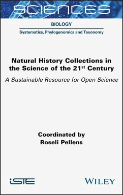 Natural History Collections in the Science of the 21st Century (eBook, ePUB)