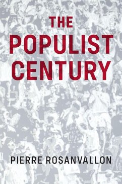 The Populist Century (eBook, PDF) - Rosanvallon, Pierre