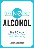 Say No to Alcohol (eBook, ePUB)