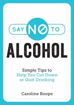 Say No to Alcohol (eBook, ePUB) - Roope, Caroline