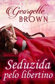 Seduzida pelo libertino (Romances de época eróticos) (eBook, ePUB)